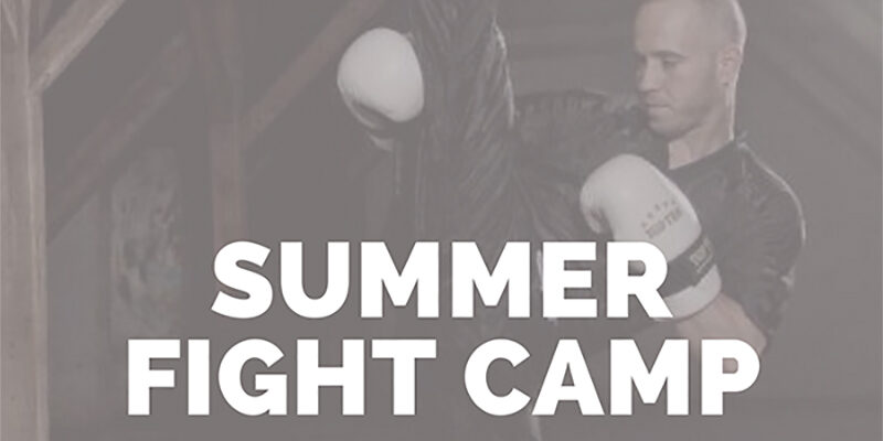 Summer Fight Camp with Robbie Lavoie